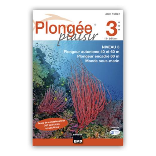 LIVRE PLONGEE PLAISIR NIVEAU 3 - 11EME EDITION | EDITIONS GAP